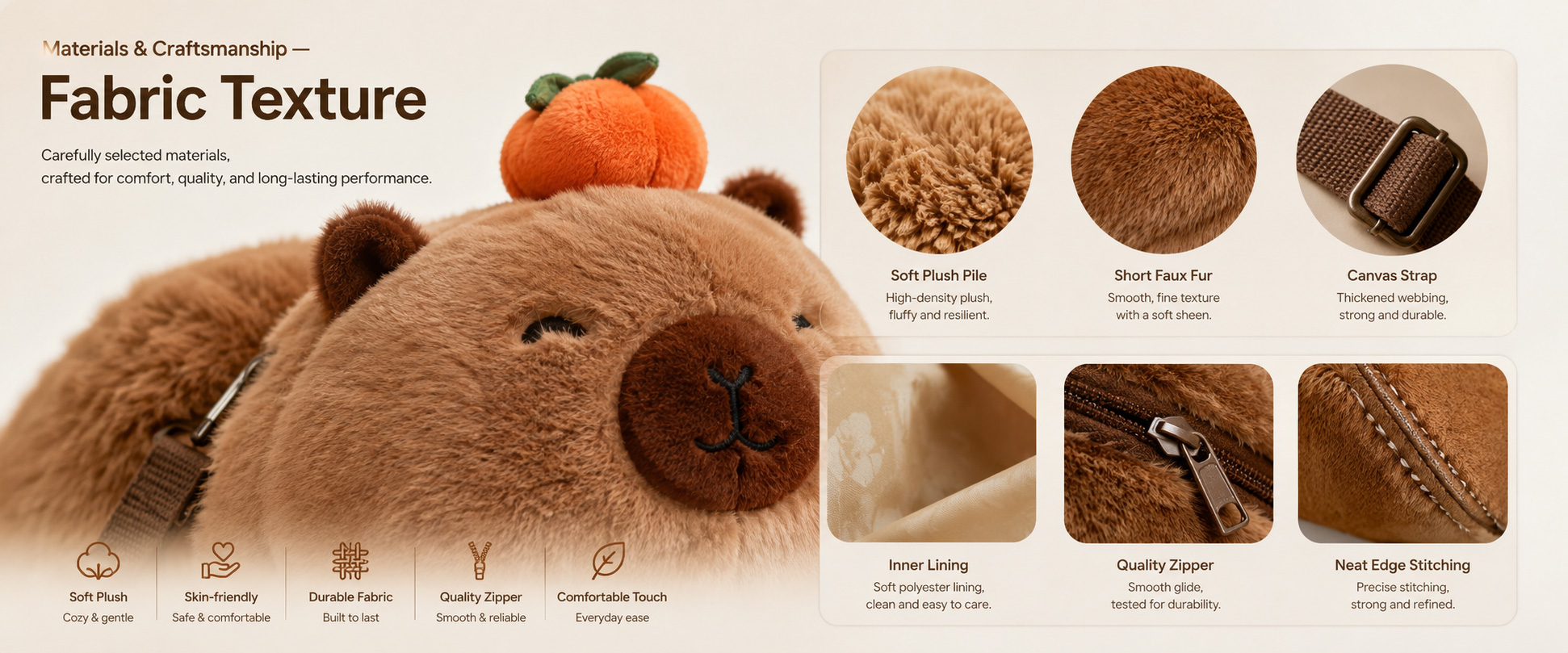 Materials and Craftsmanship

For a Custom Cute Plush Backpack, soft plush texture, clean animal shaping, strong shoulder strap attachment, smooth zipper, neat lining, and durable stitching are important.