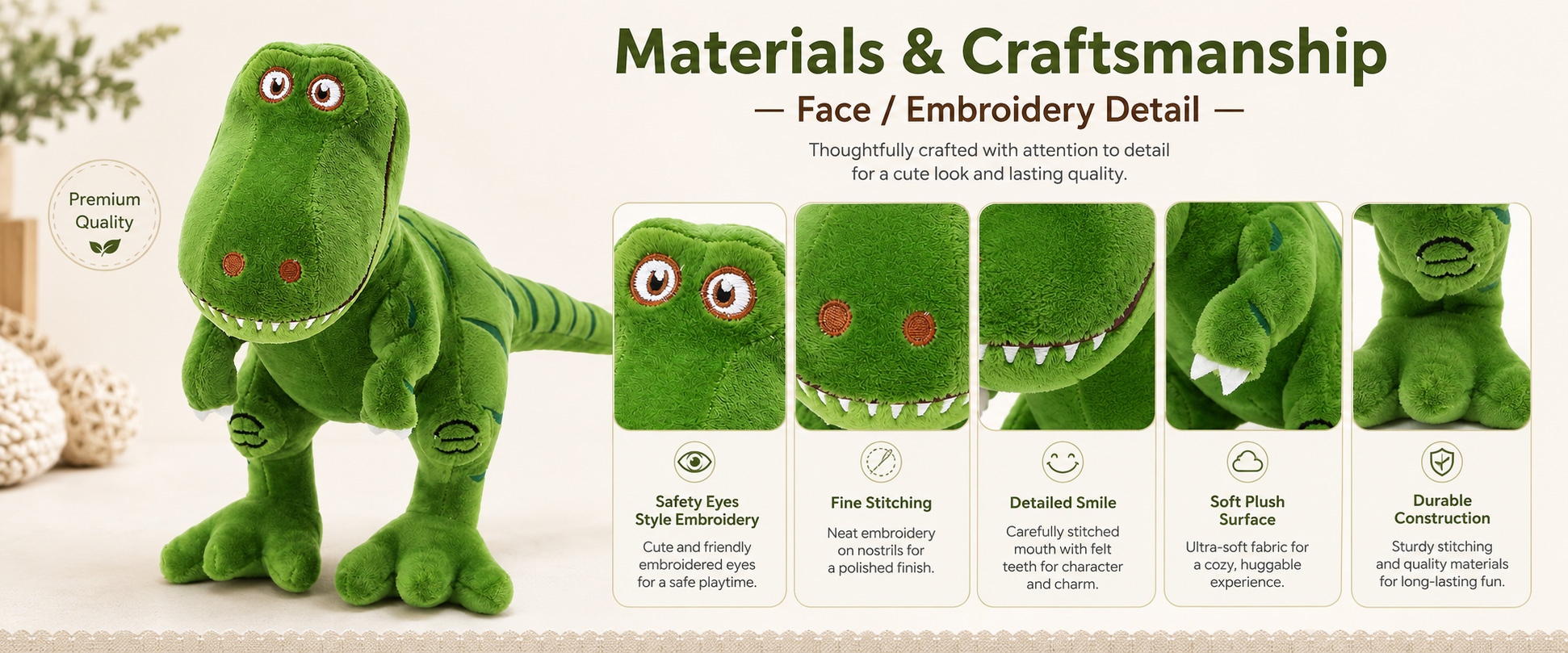 Materials and Craftsmanship As a dinosaur plush toy manufacturer, we focus on fabric selection, realistic body shape, balanced filling, neat stitching, and clean detail construction.