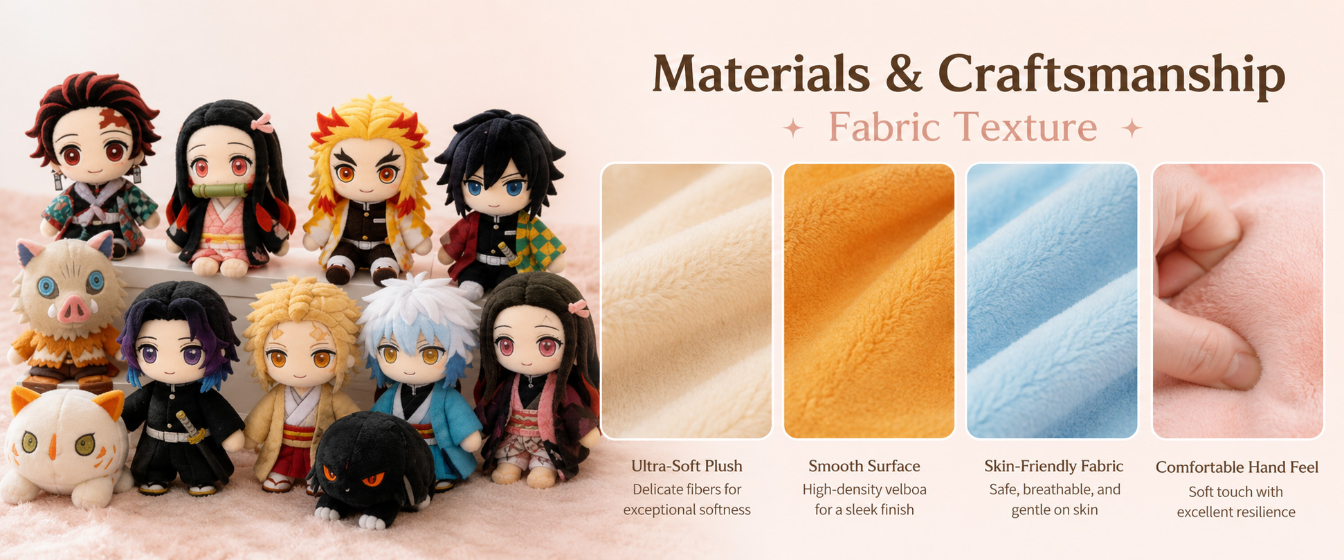 Materials and Craftsmanship

For an 8 Inch Anime Plush Toy, soft fabric, cute expression, clean stitching, and accurate small-size shaping are important.