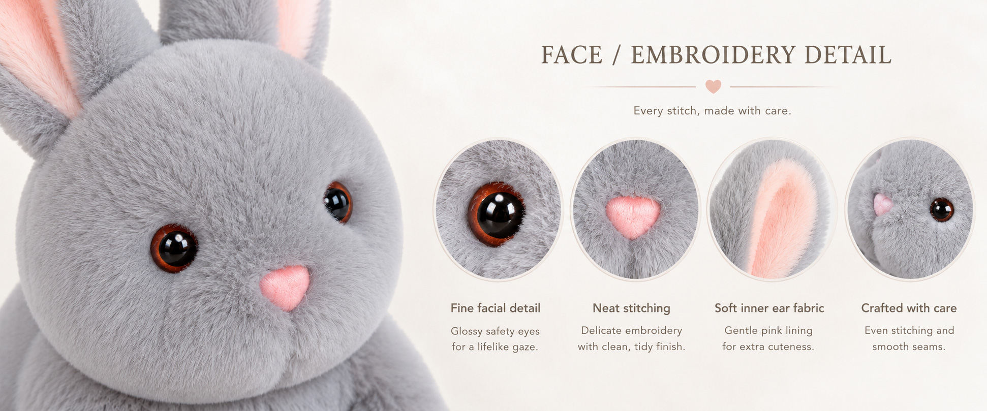 Materials and Craftsmanship As a plush toy manufacturer, we focus on soft fabric selection, balanced filling, clean stitching, and cute animal details.
