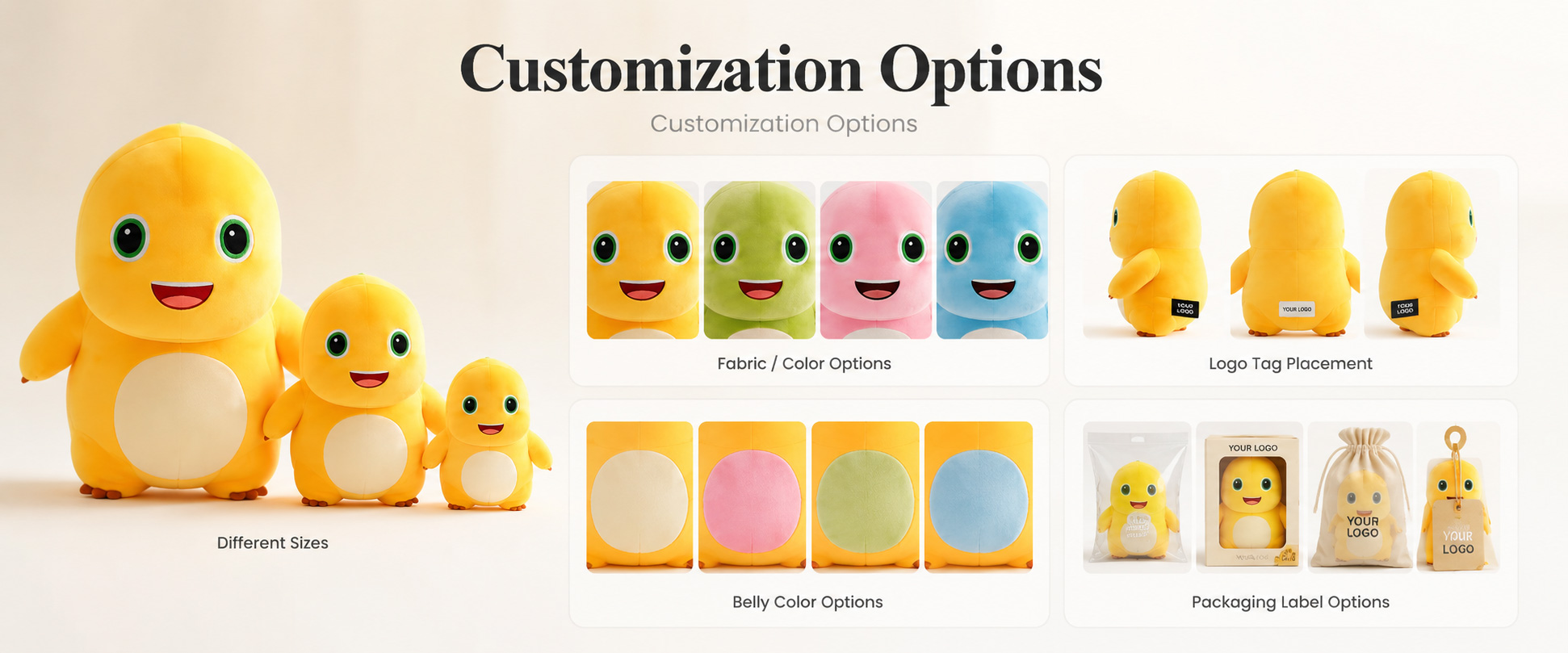 Character Design	Game Character, Cartoon Doll, Cute Animal, Mini Mascot, Kids Character, Holiday Character, or Buyer-Owned Design
Size Options	Mini Plush, Small Plush, Medium Plush, Keychain Plush, Arcade Prize Size, or Custom Dimensions
Fabric Choice	Short Plush, Super Soft Plush, Crystal Plush, PV Fleece, Minky Fabric, Smooth Plush, or Fluffy Plush