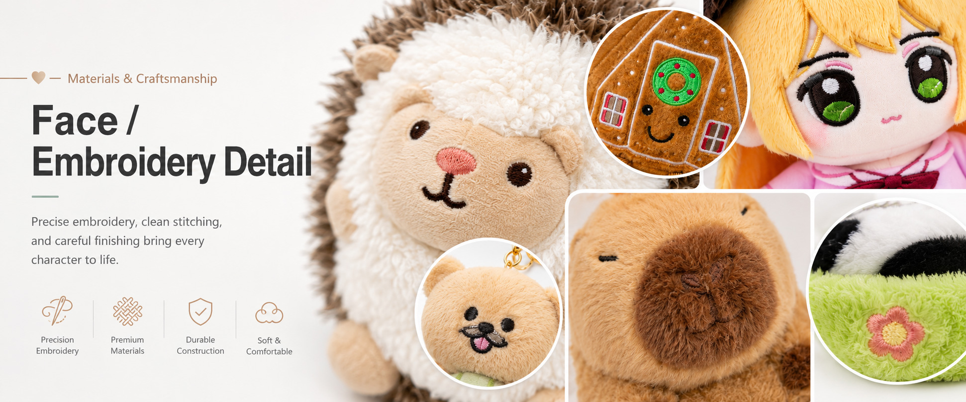 Materials and Craftsmanship

For custom plush toys, accurate shape development, soft fabric selection, balanced stuffing, clean embroidery, and strong stitching are important.