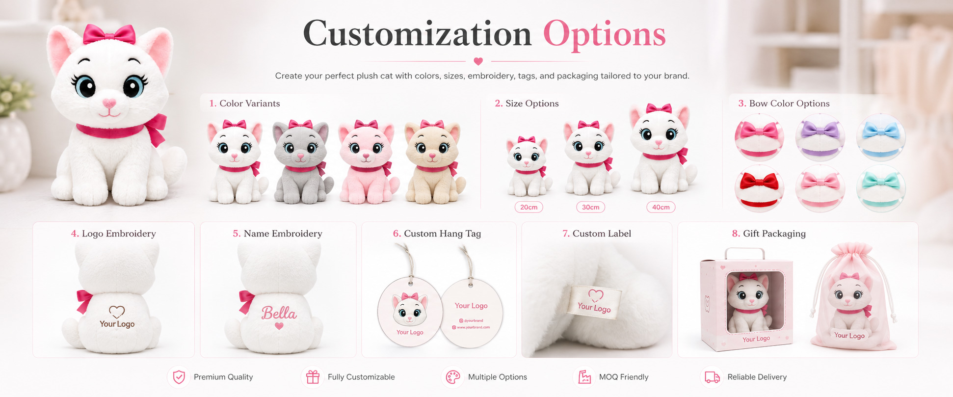 Cat Design	Sitting Cat, Lying Cat, Cute Cat, Realistic Cat, Cartoon Cat, Kawaii Cat, Anime Cat, or Custom Character
Size	Mini Plush, Medium Plush, Large Plush, Giant Plush, Keychain Size, or Custom Dimensions
Fabric Choice	Super Soft Plush, Short Plush, Long Plush, PV Fleece, Minky Fabric, Smooth Plush, or Fluffy Plush