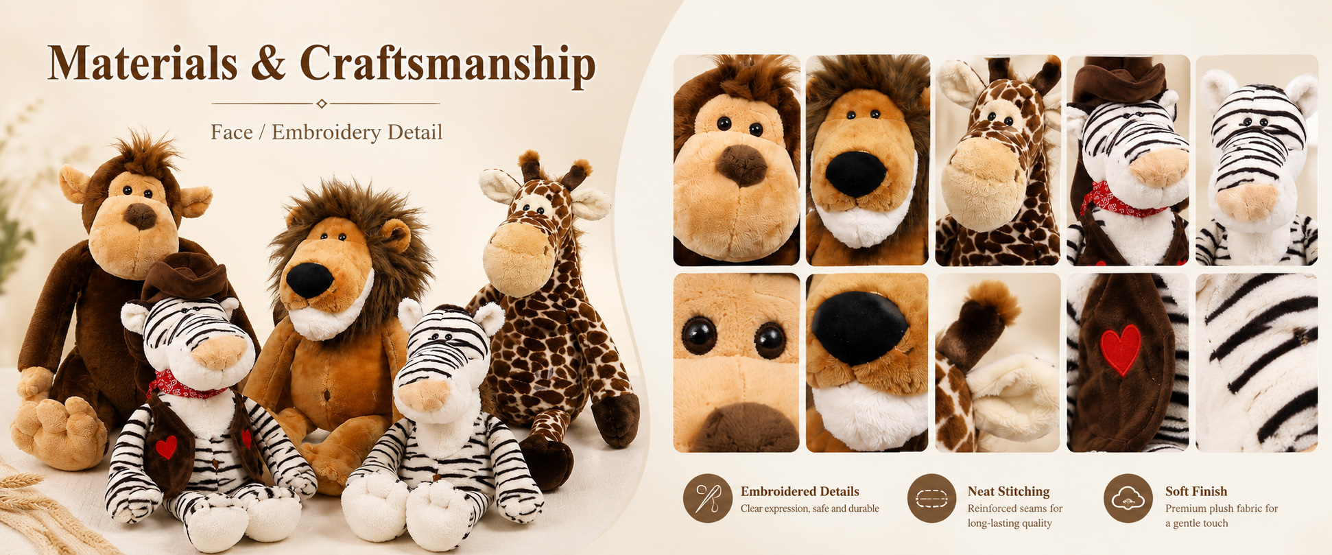 Materials and Craftsmanship As a custom plush toy manufacturer, we focus on soft fabric selection, balanced filling, neat stitching, and clear animal details.