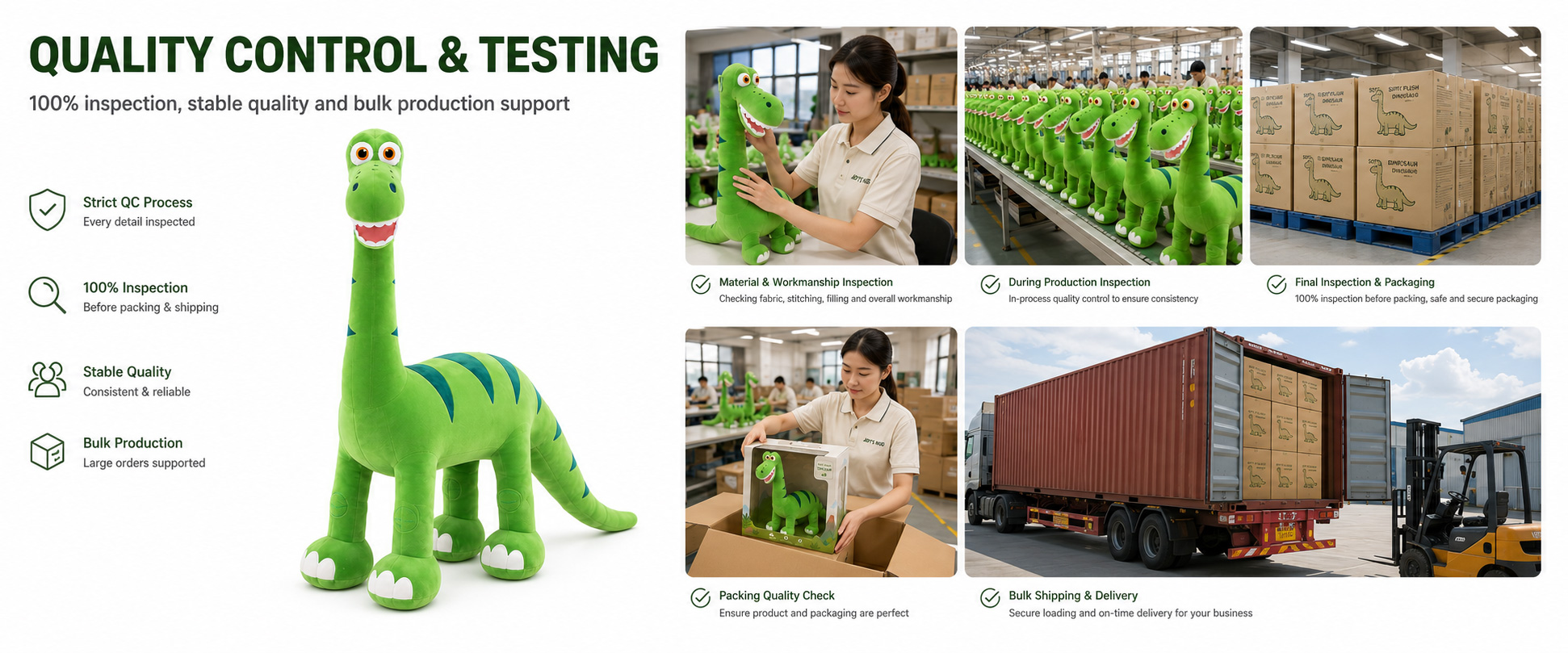 Material Check	Plush fabric softness, color, texture, and material consistency
Sample Review	Dinosaur size, body shape, head design, tail balance, and overall appearance
Cutting Check	Fabric pattern accuracy and part consistency