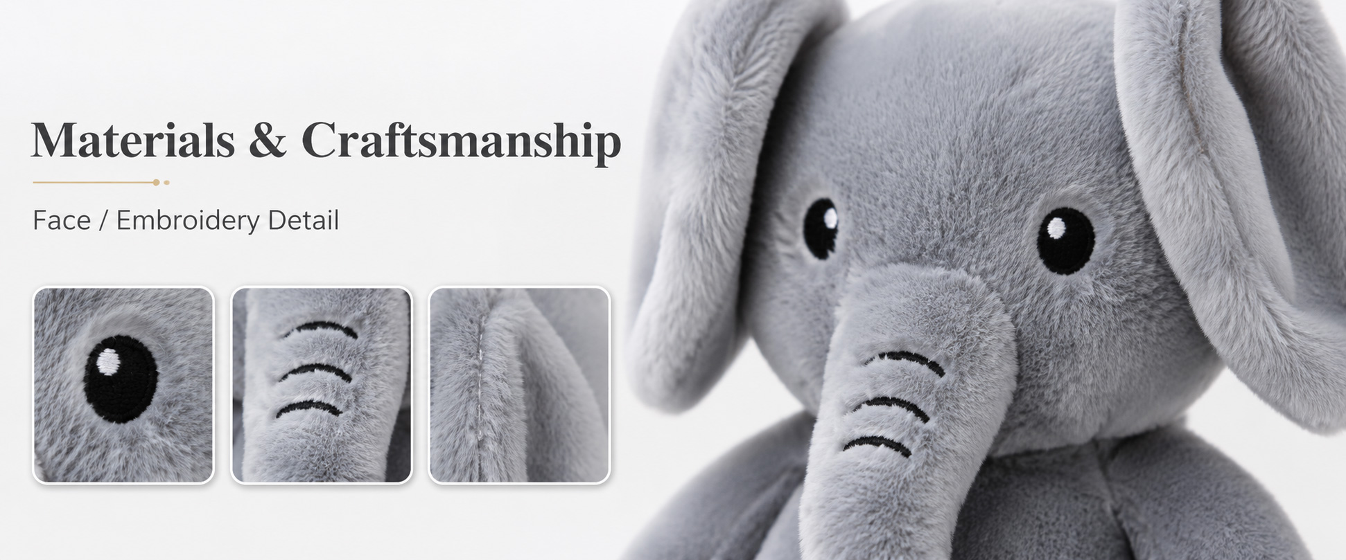 Materials and Craftsmanship For a Moving Ears Plush Elephant, soft fabric, accurate elephant shape, stable ear movement, secure stitching, and balanced filling are important.